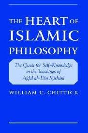 chittick 2001 The Heart of Islamic Philosophy